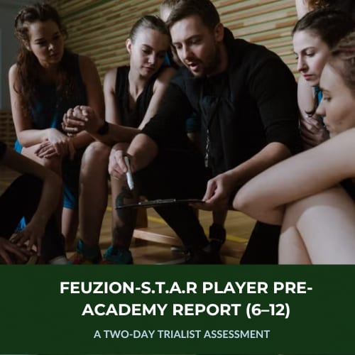 Feuzion-S.T.A.R Player Pre-Academy Report (6–12)